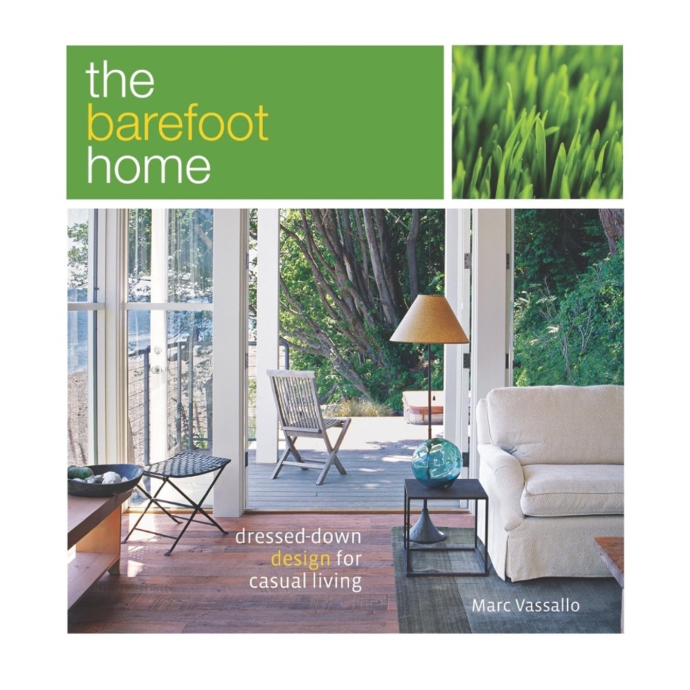 The Barefoot Home Hardcover Book Design for Casual Living By Marc Vassallo